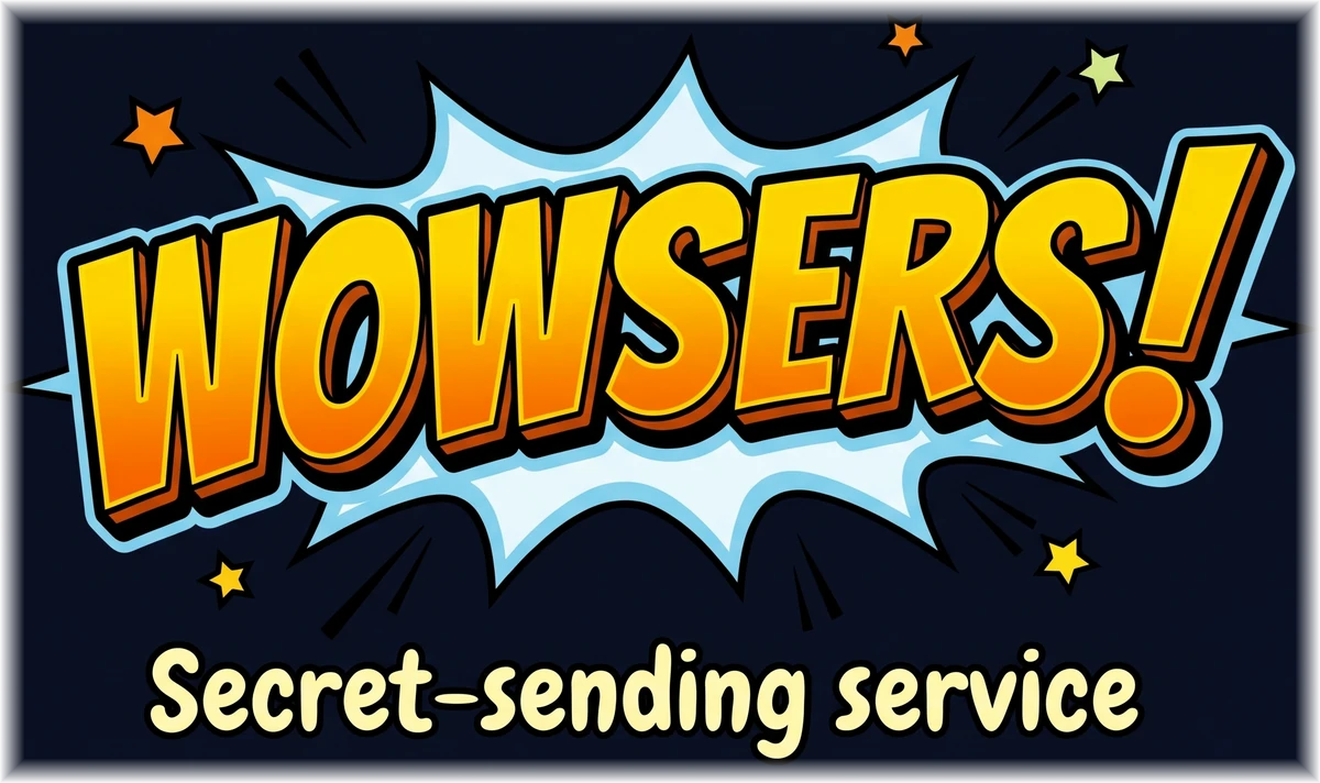 Wowsers! Secret-sending service